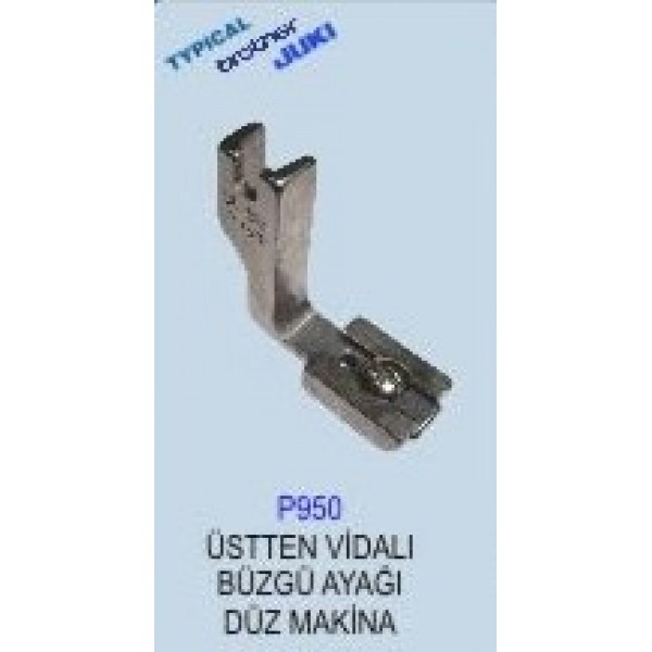 DÜZ MAKİNE ÜSTEN VİDALI BÜZGÜ AYAK / P950
