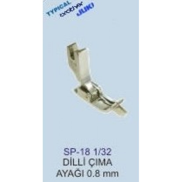 SP-18 1/32 ÇIMA AYAK DİLLİ 0.8mm, DÜZ MAKİNA 