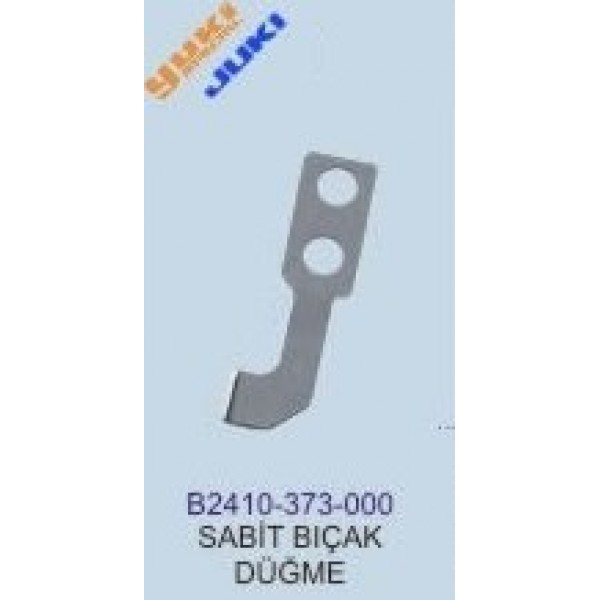 JUKI MB373 BIÇAKLI DÜĞME SABİT BIÇAK/B2410-373-000