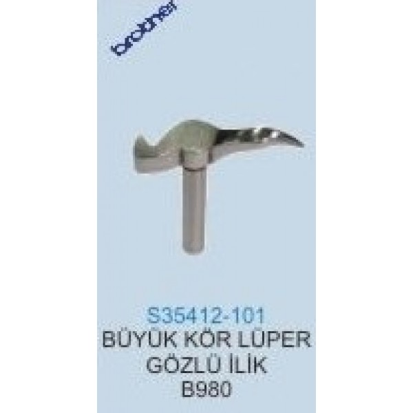 S35412-101 KÖR LÜPER BÜYÜK, GÖZLÜ İLİK B980 BROTHER